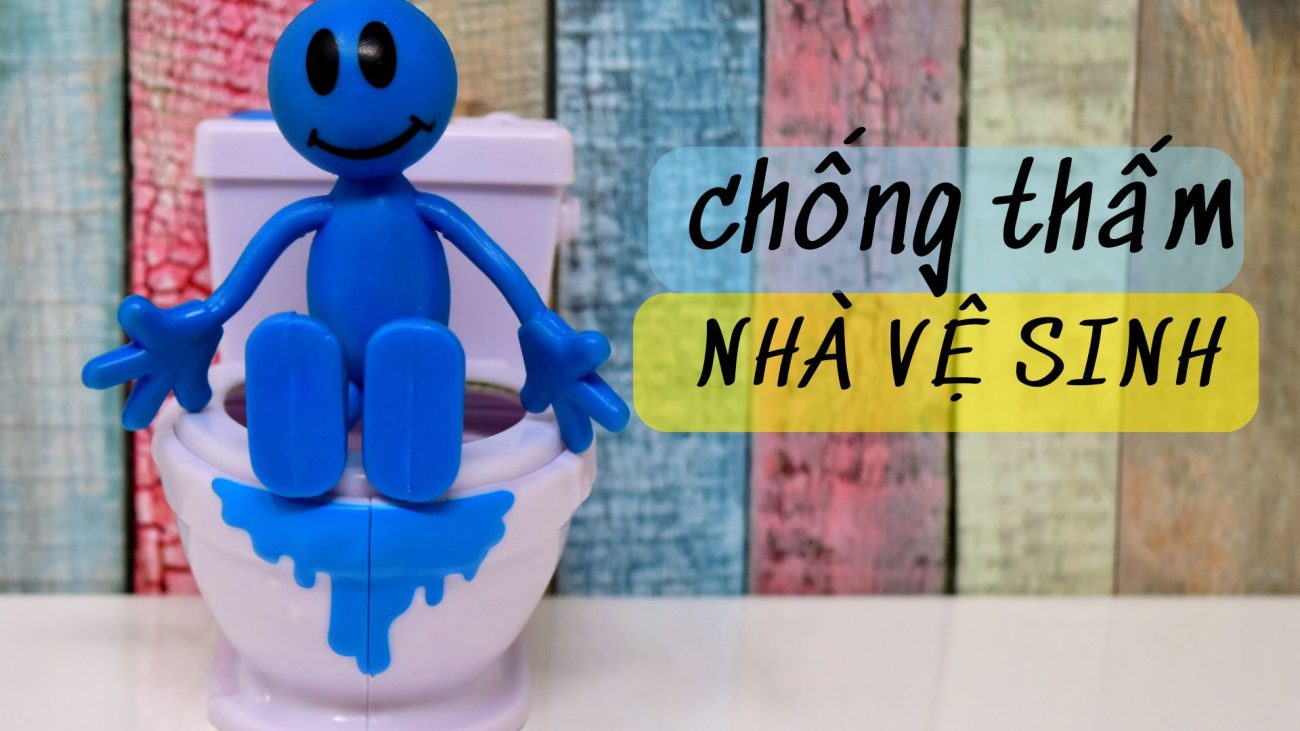 Chống thấm nhà vệ sinh